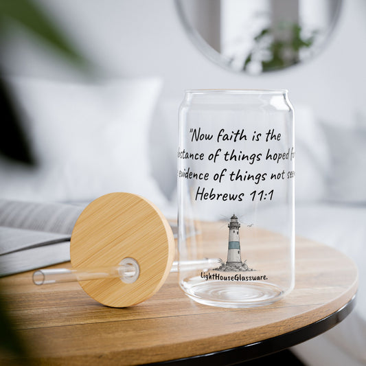 16oz Sipper Glass - "The evidence of things not seen." Hebrews 11:1 (KJV)