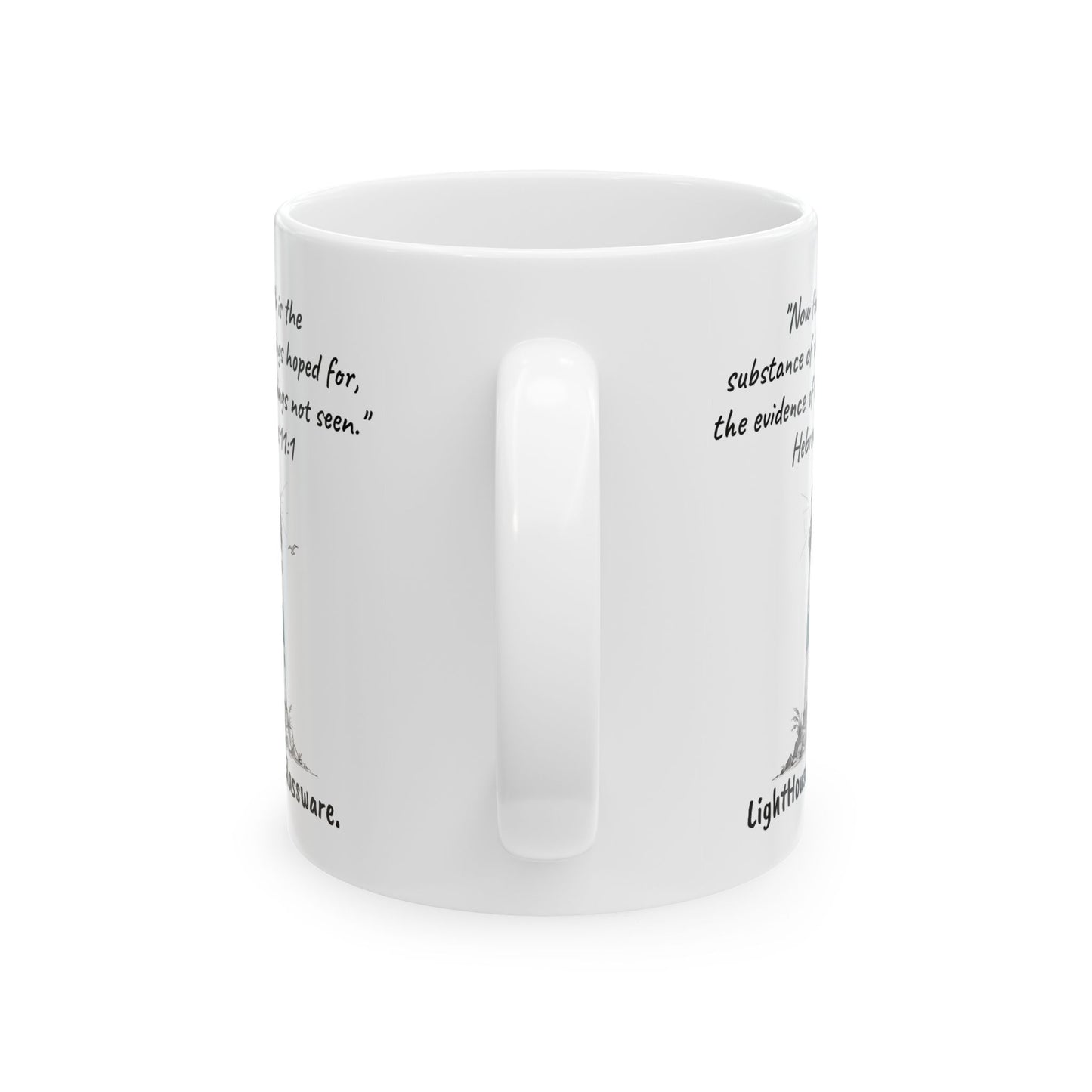 11oz/15oz Ceramic Mug - "The evidence of things not seen." Hebrews 11:1 (KJV)