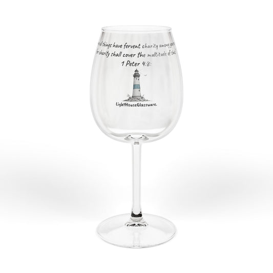 12oz Stemmed Glass - "Charity shall cover the multitude of sins." 1 Peter 4:8 (KJV)