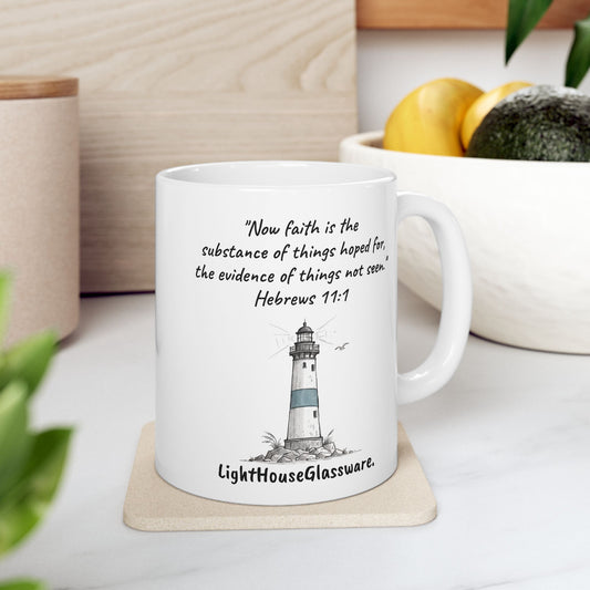 11oz/15oz Ceramic Mug - "The evidence of things not seen." Hebrews 11:1 (KJV)