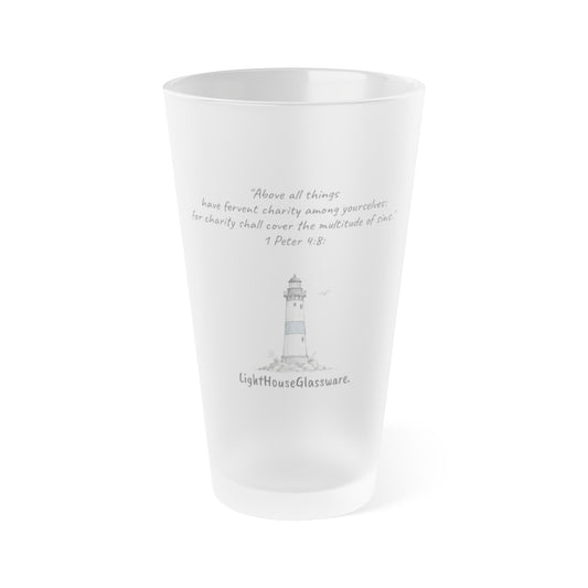 Frosted Pint Glass 16oz "Charity shall cover the multitude of sins." 1 Peter 4:8: (KJV)
