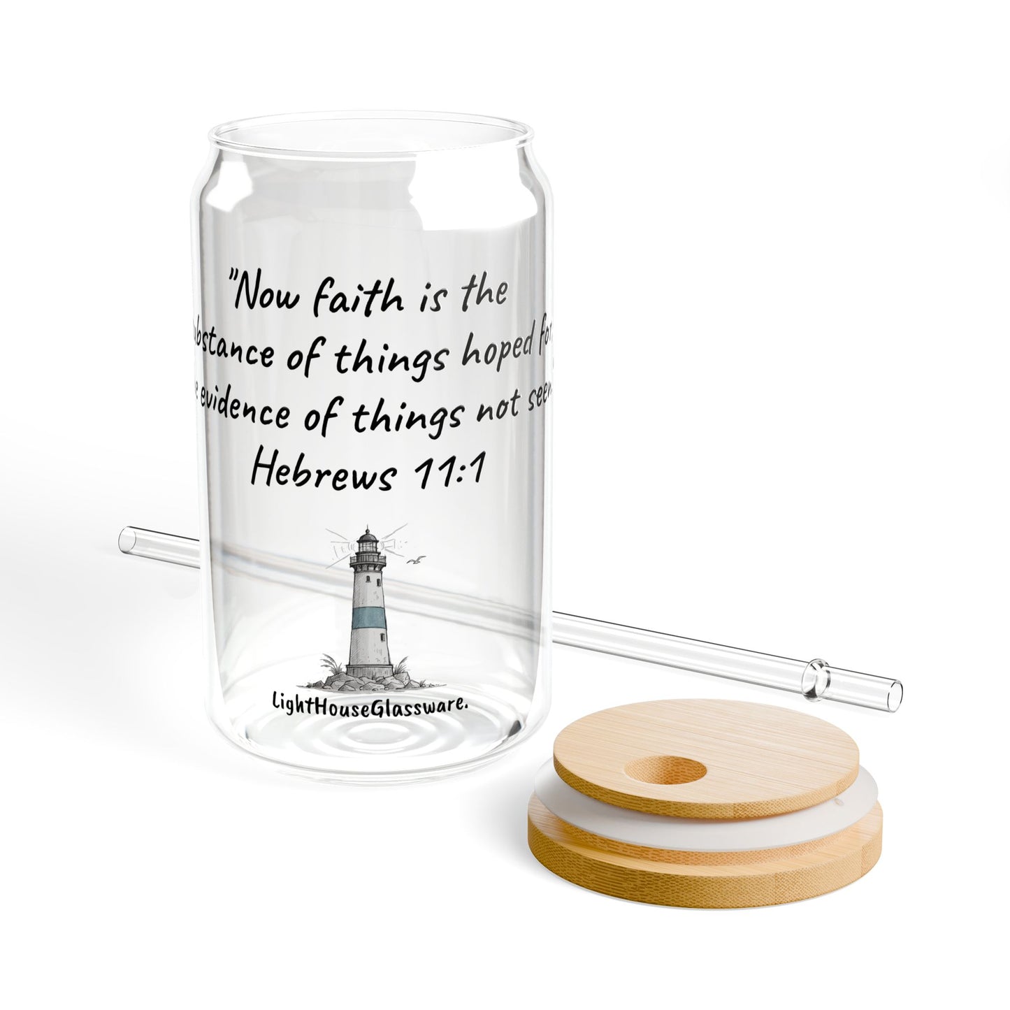16oz Sipper Glass - "The evidence of things not seen." Hebrews 11:1 (KJV)