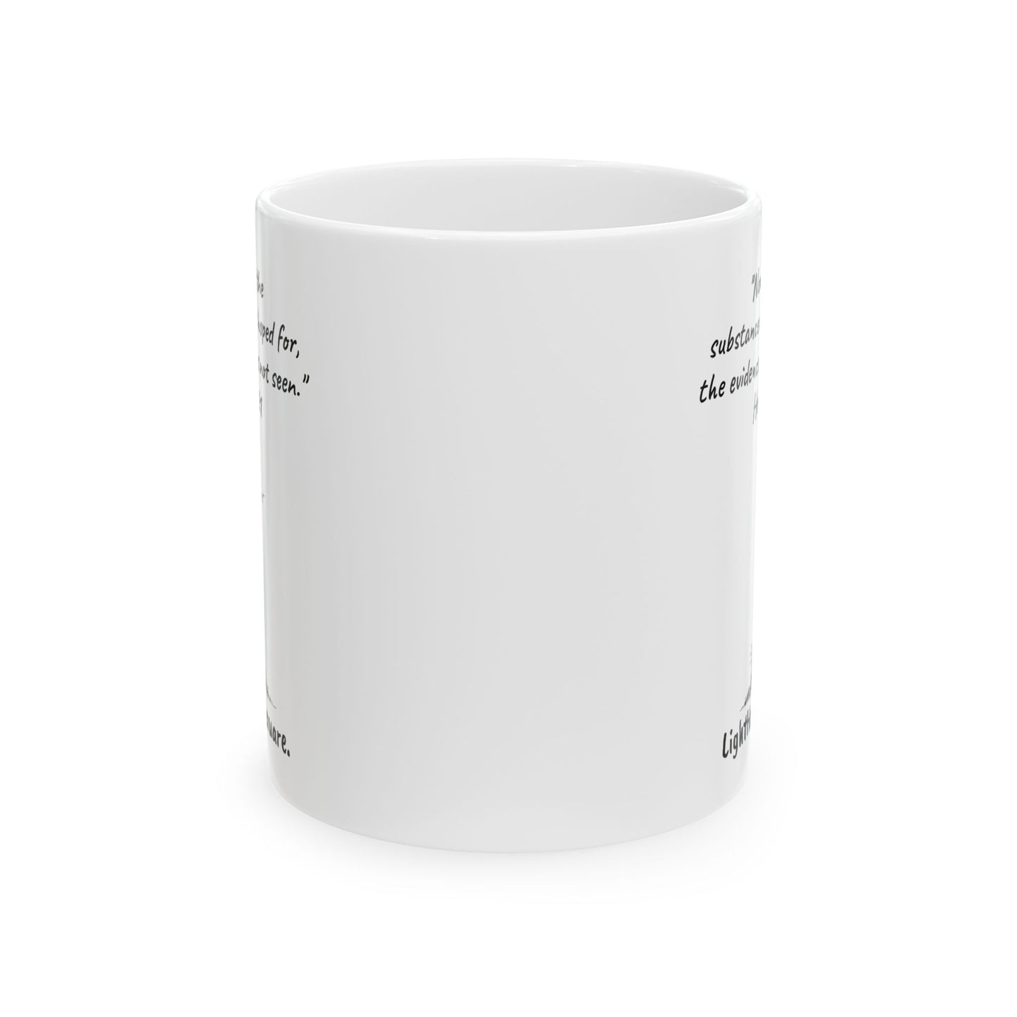 11oz/15oz Ceramic Mug - "The evidence of things not seen." Hebrews 11:1 (KJV)