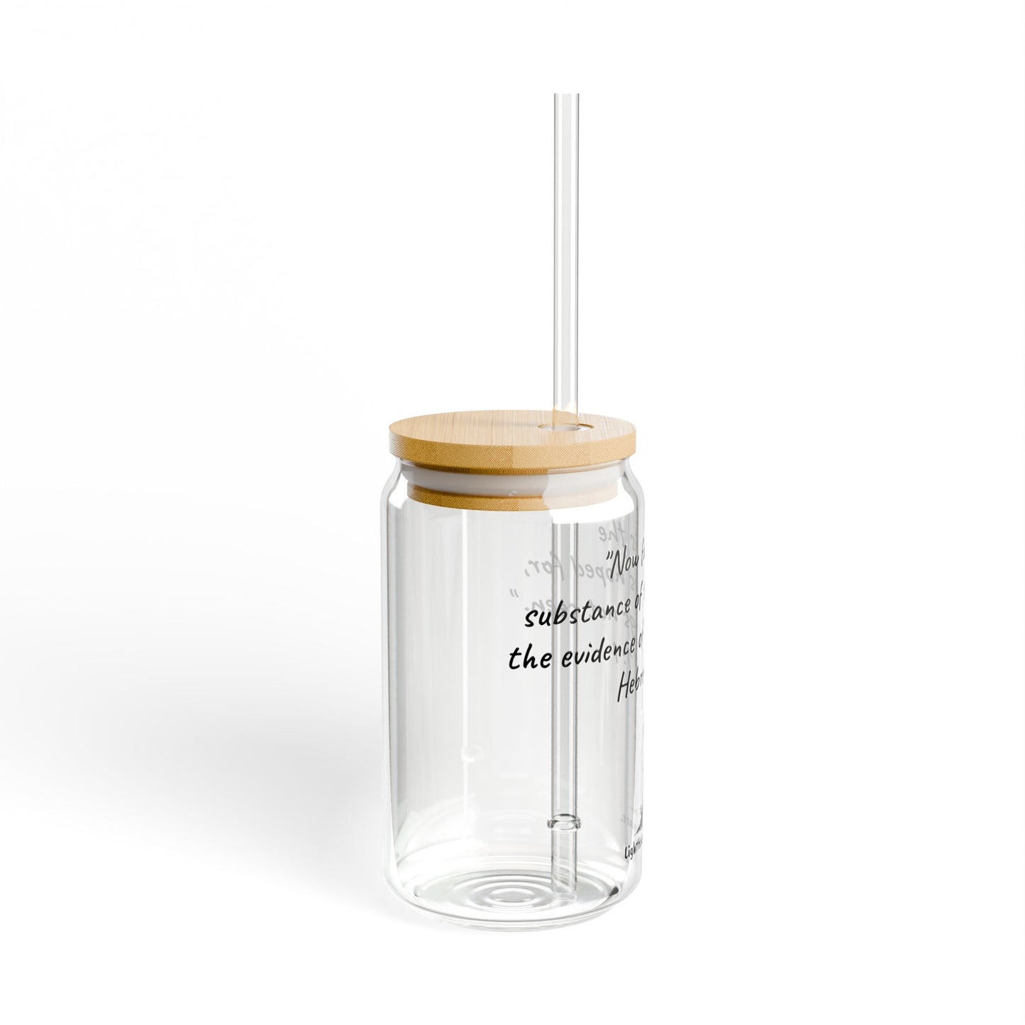 16oz Sipper Glass - "The evidence of things not seen." Hebrews 11:1 (KJV)