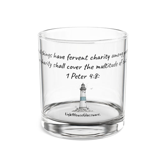 10oz Rocks Glass - "Charity shall cover the multitude of sins." 1 Peter 4:8: (KJV)