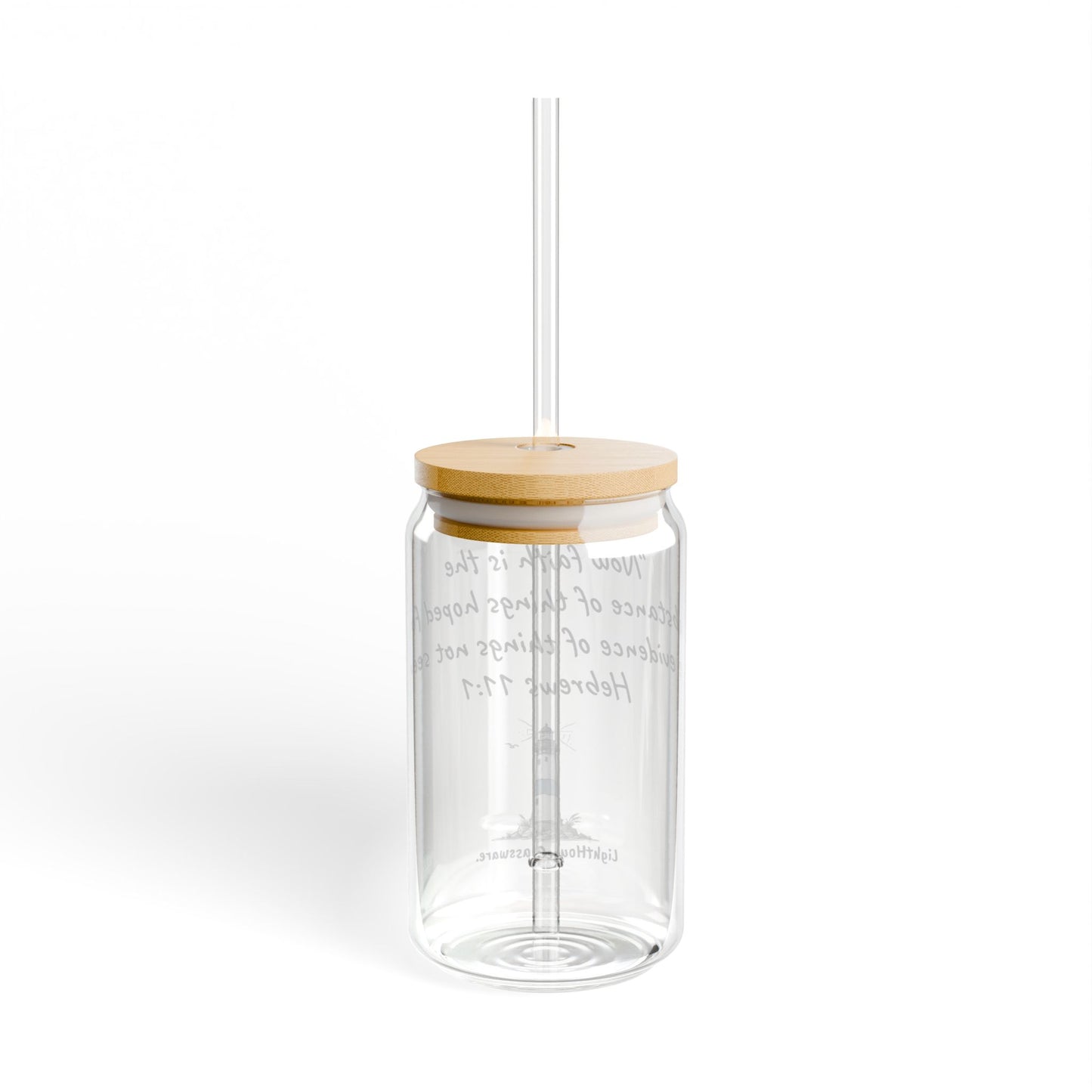 16oz Sipper Glass - "The evidence of things not seen." Hebrews 11:1 (KJV)