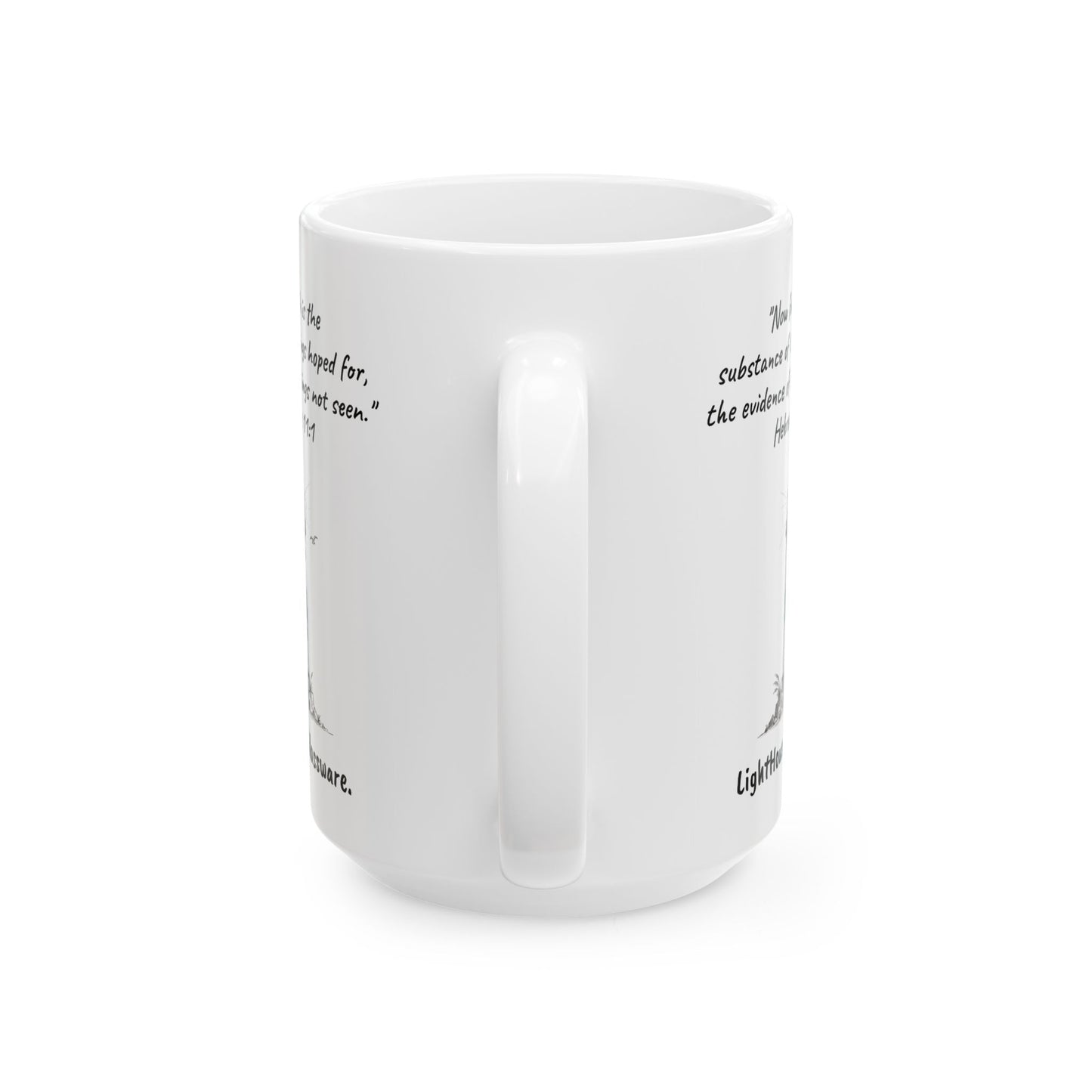 11oz/15oz Ceramic Mug - "The evidence of things not seen." Hebrews 11:1 (KJV)