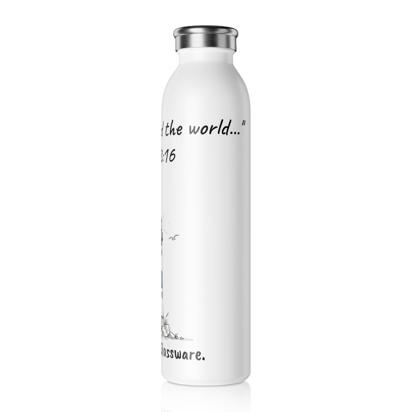 20oz Slim Water Bottle "For God so loved the world..." John 3:16 (KJV)