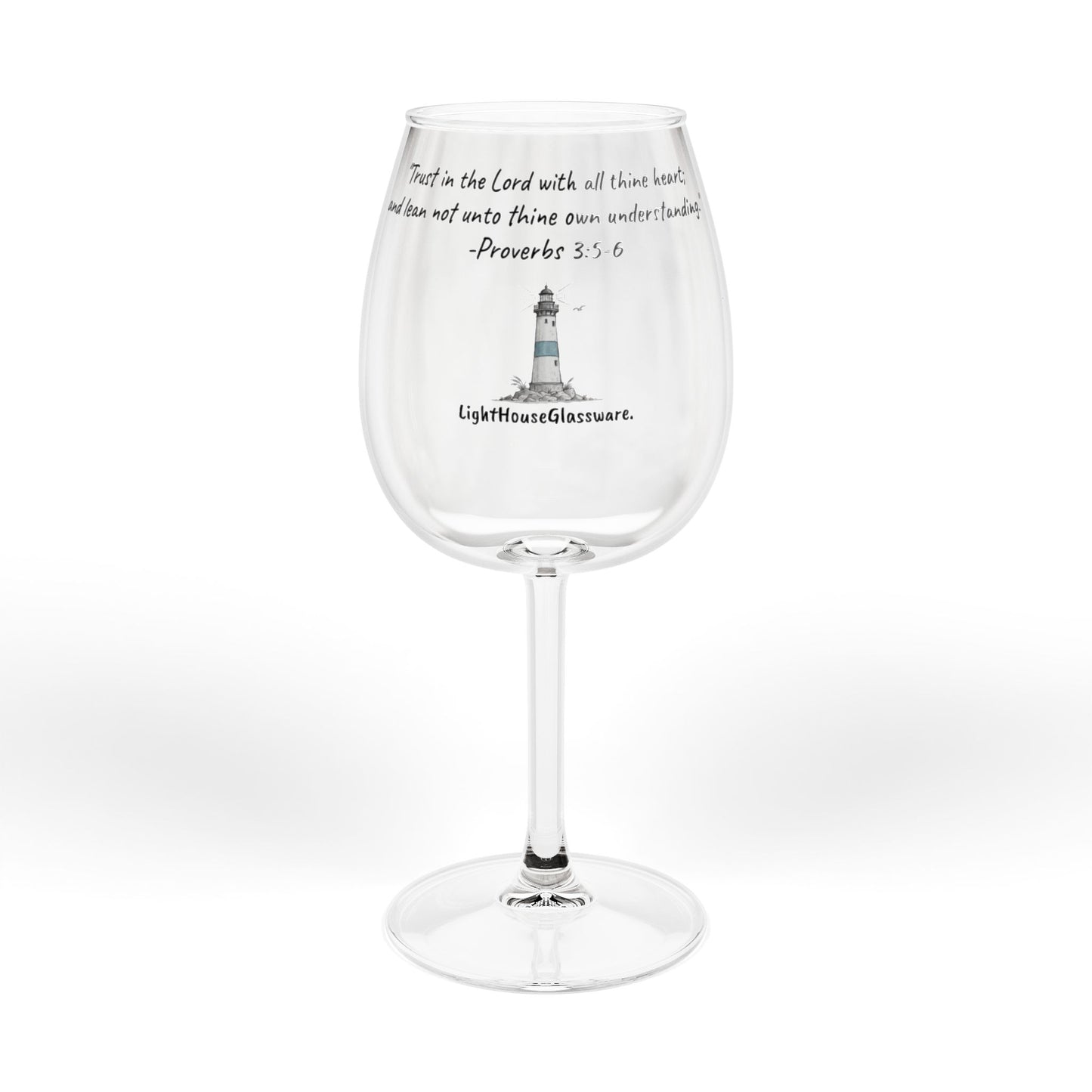 12oz Stemmed Glass - “Trust in the LORD with all your heart" Proverbs 3:5-6 (KJV)